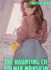 The-Haunting-of-Palmer-Mansion-Chapter-1